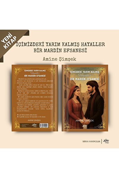sirya yayıncılık İÇİMİZDEKİ YARIM KALMIŞ HAYALLER BİR MARDİN EFSANESİ