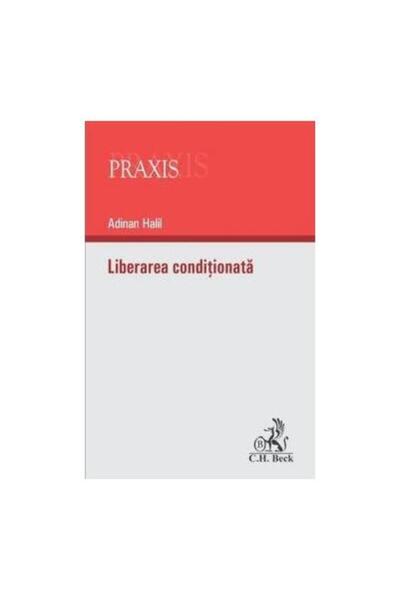Editura CH Beck Liberarea conditionata, Adinan Halil