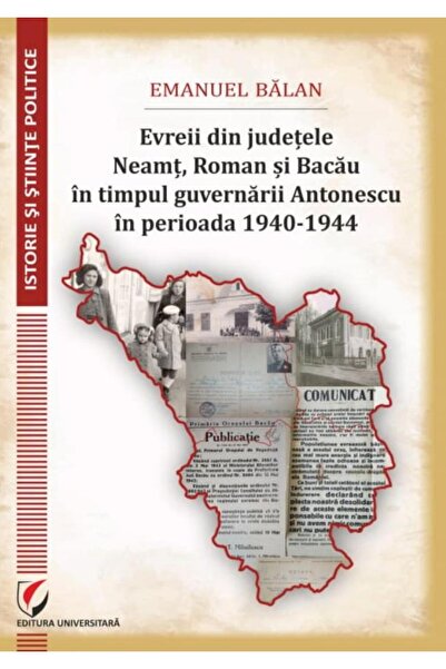Editura Universitara Evreii din judetele Neamt, Roman si Bacau in timpu
