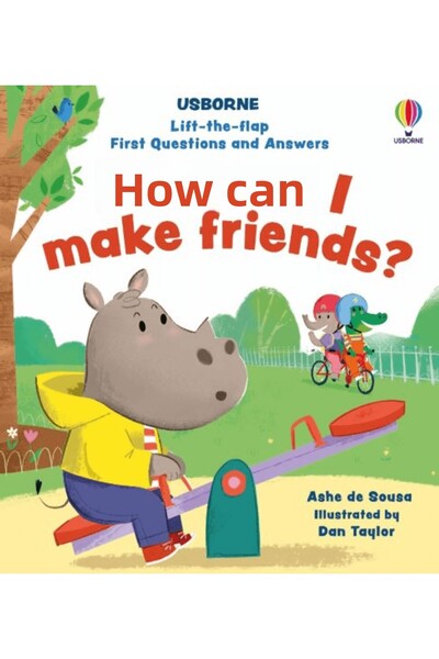 Usborne Lift-The-Flap First Questions and Answers How Can I Make Friends? / U...