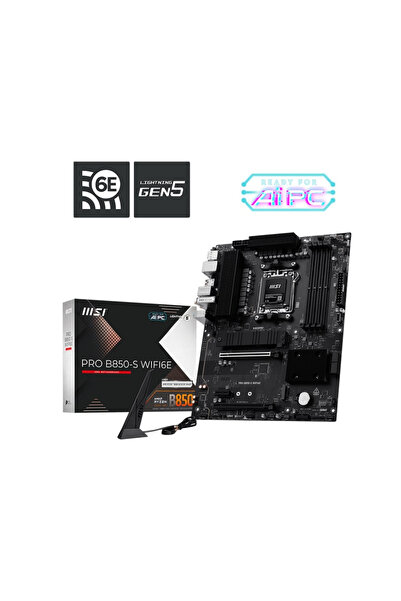 MSI PRO B850-S WIFI6E DDR5 AMD B850 AM5 Soket DDR5 8200+(OC)MHz ATX Anakart