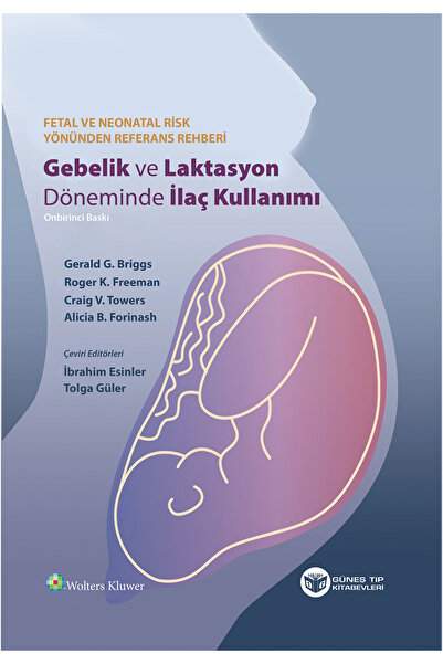 Güneş Tıp Kitabevleri Gebelik Ve Laktasyon Döneminde Ilaç Kullanımı