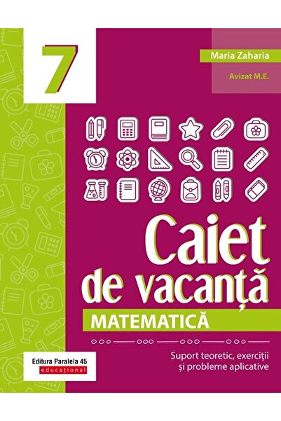 Editura Paralela 45 Matematică. Caiet de vacanță. Suport teoretic, exerciții ...