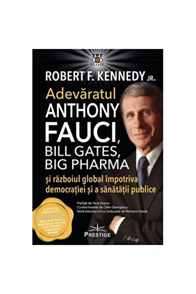 Prestige The Real Anthony Fauci, Bill Gates, Big Pharma and the Global War on Democracy and Public Health