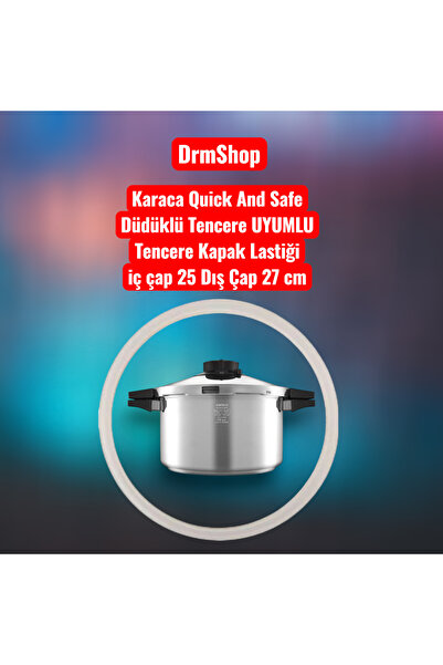 shopdrm Karaca Quick And Safe Düdüklü Tencere 4+6 Lt Uyumlu Tencere Lastiği i...