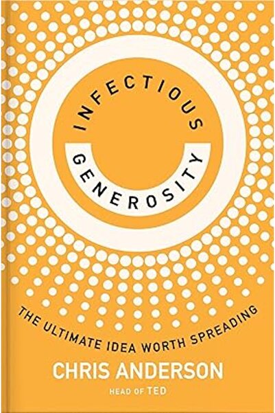 Penguin Random House Infectious Generosity The Ultimate Idea Worth Spreading