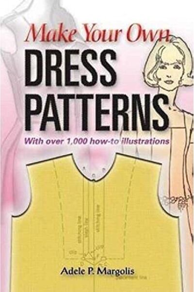 Dover Make Your Own Dress Patterns