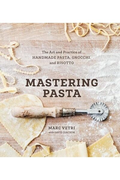 Penguin Random House Mastering Pasta The Art And Practice Of Handmade Pasta G...
