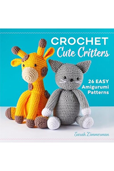 Sourcebook مخلوقات لطيفة بالكروشيه 26 نمطًا سهلًا من أميجورومي