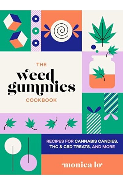 Simon Schuster The Weed Gummies Cookbook Recipes For Cannabis Candies Thc And...