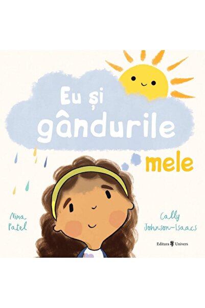 Editura Univers Eu si gandurile mele, Nima Patel