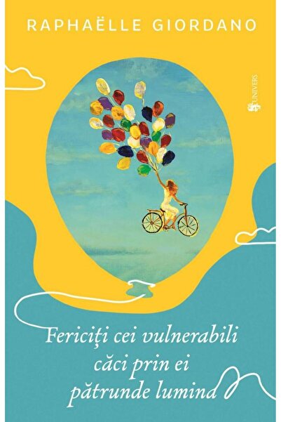 Editura Univers Fericiti cei vulnerabili, caci prin ei patrunde lu