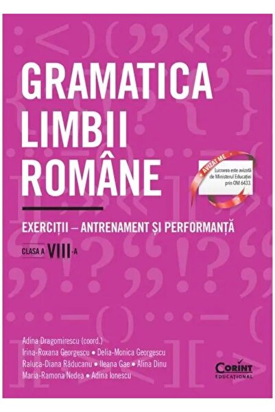 Corint Gramatica limbii române. Exerciții pentru clasa a VIII-a. Antrenament și performanță