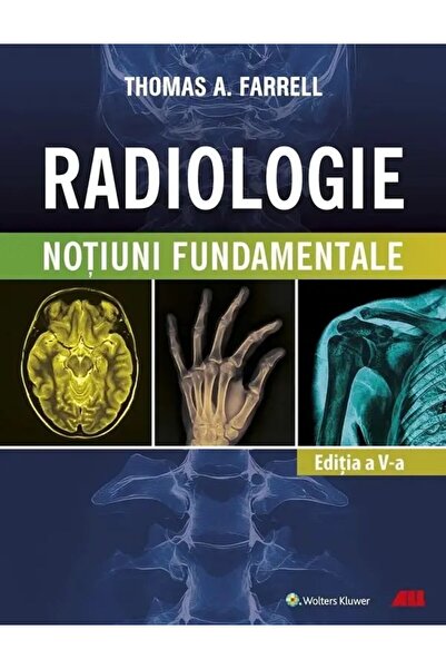 Editura All Medical Radiologie. Fundamente, Thomas O. Farrell