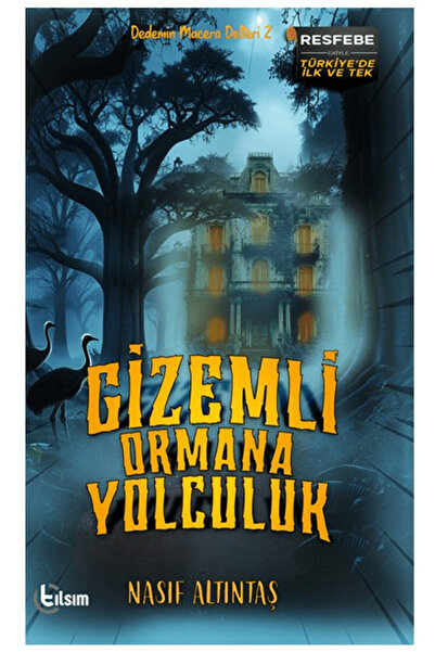 TILSIM YAYINEVİ Gizemli Ormana Yolculuk / Nasıf Altıntaş / / 9786256916999