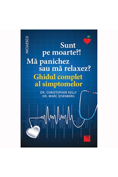 Niculescu Am I Dying?! Should I Panic or Relax? The Complete Guide to Symptom...