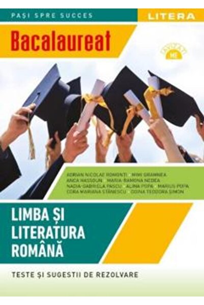 Litera Bacalaureat. Limba și literatura română. Clasa a XII-a Adrian Nicolae ...