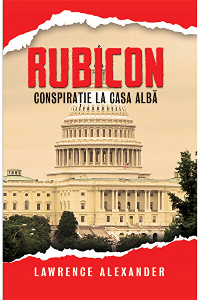 Rao Rubicon. Conspiratie la Casa Alba