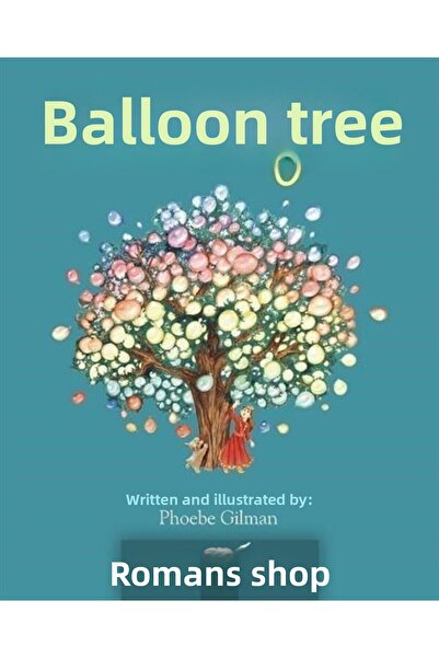 1001 Çiçek Kitaplar Balon Ağacı kitabı - Phoebe Gilman - 1001 Çiçek Kitaplar
