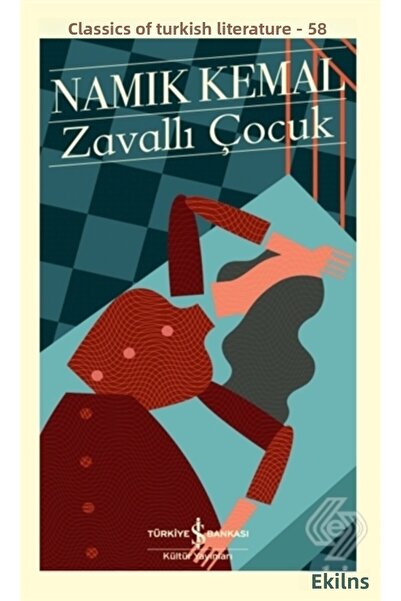 TÜRKİYE İŞ BANKASI KÜLTÜR YAYINLARI Zavallı Çocuk
