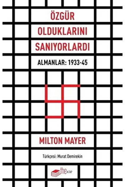 The Kitap Özgür Olduklarını Sanıyorlardı - Almanlar 1933 - 45