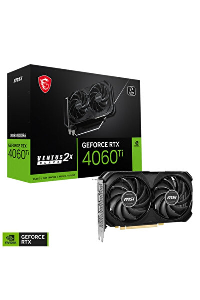 MSI GeForce RTX 4060 Ti VENTUS 2X BLACK 8G GDDR6 128Bit DX12 DLSS 3 Gaming (Oyuncu) Ekran Kartı