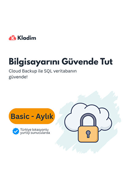 Kladim Bulut Yedekleme-Aylık Basic Sürüm-SQL Yedekleme-%100 KVKK Uyumlu-Yerli...