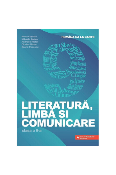 Paralela 45 Romanian as the book - Class 9, Ciprian Nistor, Mona Cotofan, Mihaela Dobos, Andreea Nistor