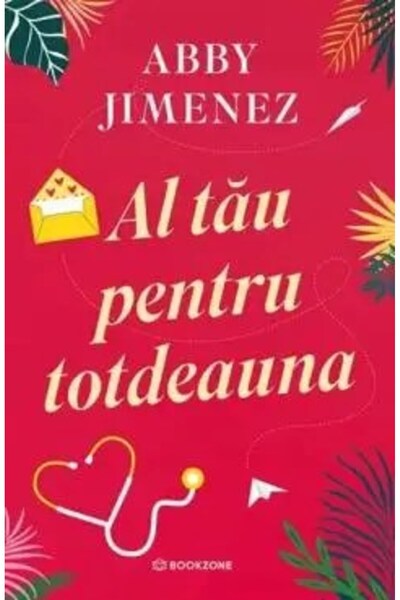 Bookzone Al tău pentru totdeauna, Abby Jimenez, Bookzone, 2025