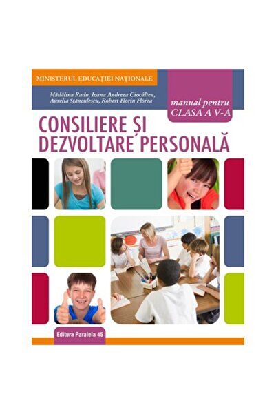 Paralela 45 Manual class V. Counseling and personal development, Madalina Radu, Ioana Andreea Ciocalteu