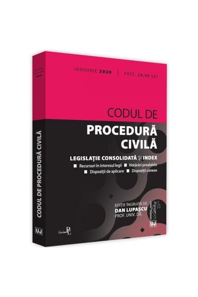 Universul Juridic Civil Procedure Code. January 2020 - Dan Lupascu