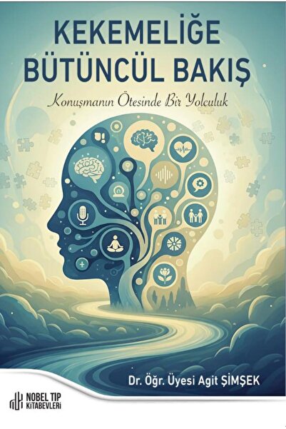Nobel Tıp Kitabevleri Kekemeliğe Bütüncül Bakış