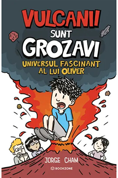 Bookzone Universul fascinant al lui Oliver: vulcanii sunt minunați!