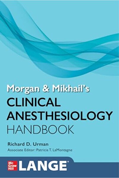 Mcgraw-Hill Morgan And Mikhails Clinical Anesthesiology Handbook