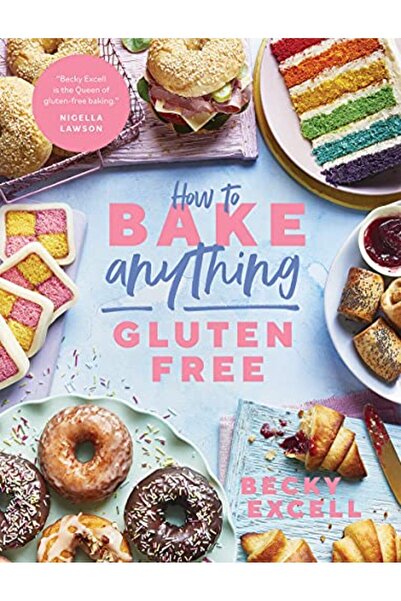 Macmillan Distribution How To Bake Anything Gluten Free From Sunday Times Bes...