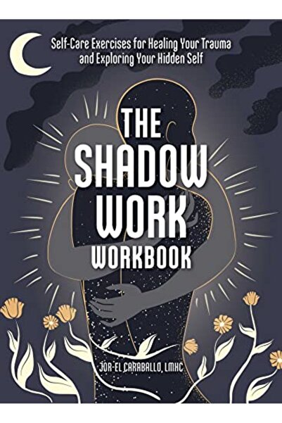 Simon Schuster The Shadow Work Workbook Selfcare Exercises For Healing Your T...