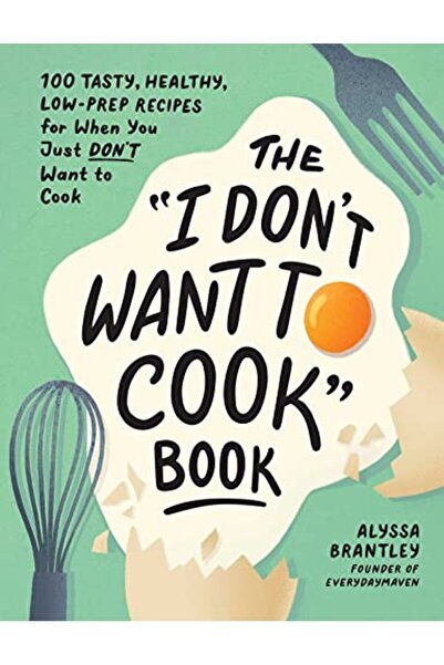 Simon Schuster I Dont Want To Cook Book