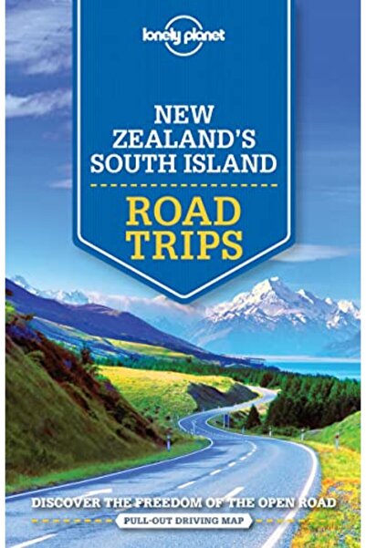 Hachette Lonely Planet New Zealands South Island Road Trips Travel Guide