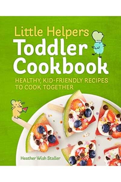 Sourcebook كتاب طبخ للأطفال الصغار من Little Helpers وصفات صحية صديقة للأطفال...