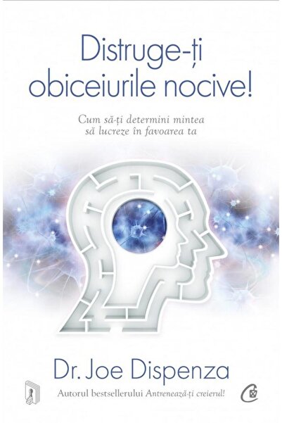 Editura Curtea Veche Destroy your bad habits. How to determine your