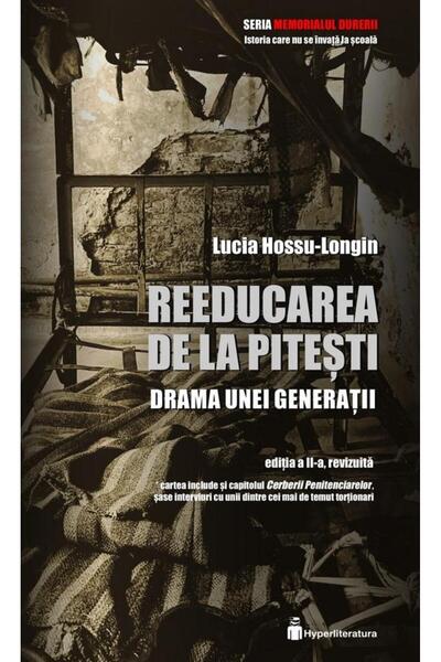 Editura Hyperliteratura Reeducarea de la Pitesti. Drama unei generatii. Ed