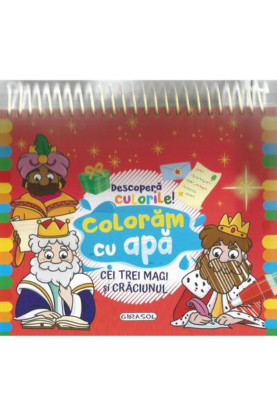Editura Girasol Descopera culorile! Coloram cu apa. Cei trei magi