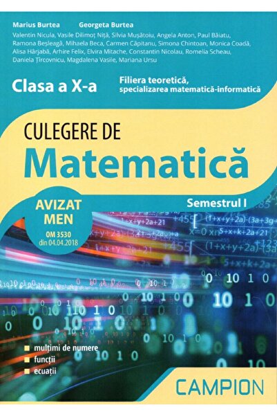 Campion Colecție de matematică. Filiala teoretică: Mate-info - Clasa a 10-a, ...