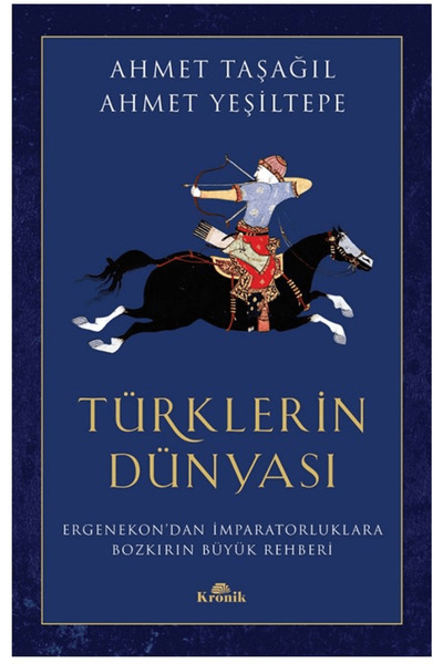 Kronik Kitap Türklerin Dünyası / Ahmet Taşağıl / / 9786255835208