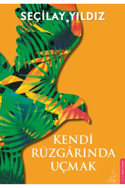 Destek Yayınları Kendi Rüzgarında Uçmak / Seçilay Yıldız / / 9786255799302