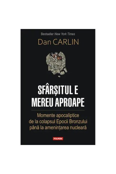 Polirom Sfârșitul este întotdeauna aproape. Momente apocaliptice de la prăbuș...