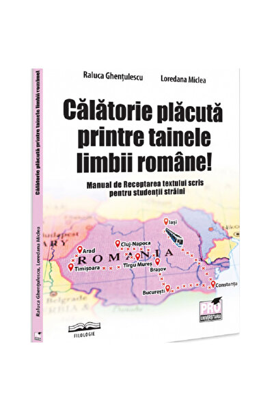 Pro Universitaria O călătorie plăcută prin misterele limbii române