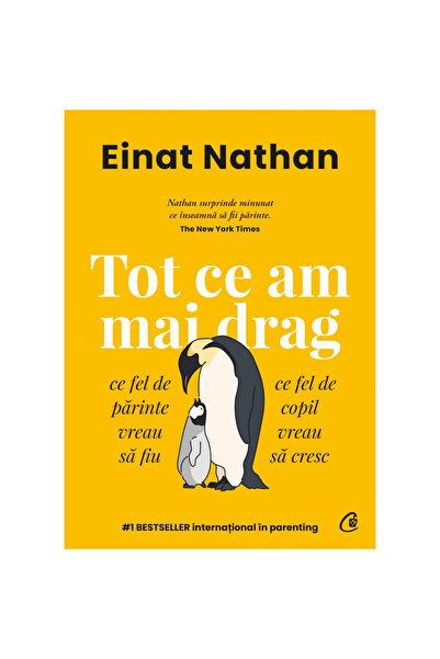 Curtea Veche Publishing Tot ce-mi este drag. Ce fel de părinte vreau să fiu, ...