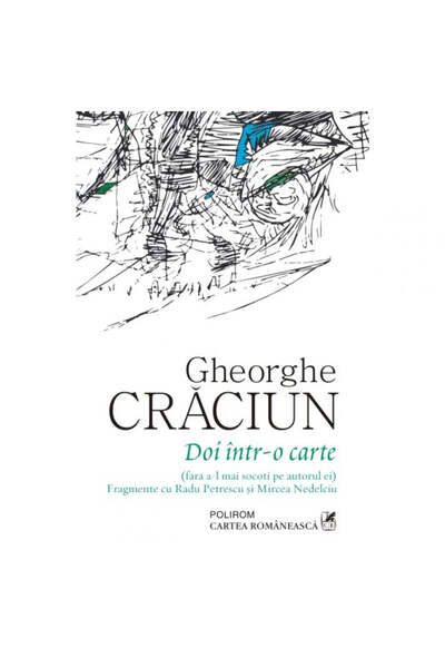 Polirom Două într-o singură carte (fără a-l număra pe autor). Fragmente cu Ra...