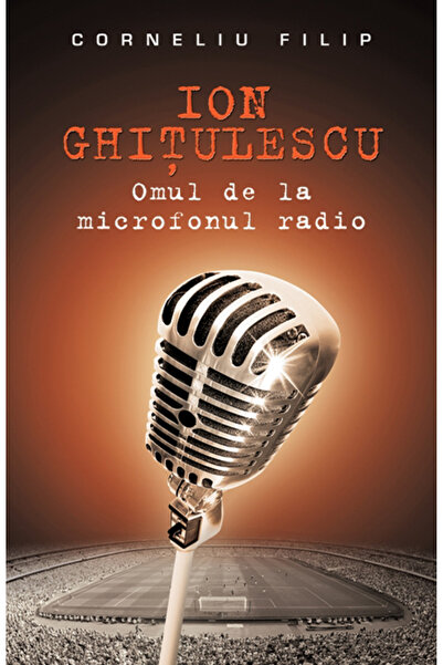 Rao Ion Ghitulescu, omul de la microfonul radio